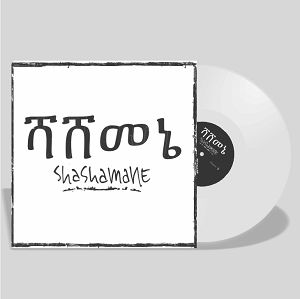 SHASHAMANE  Shashamane (white vinyl)