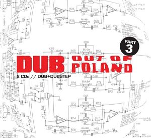 DUB OUT OF POLAND part III