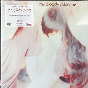 MY BLOODY VALENTINE  Isn't Anything
