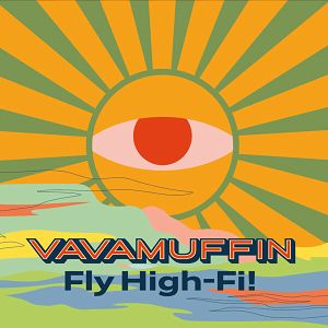 VAVAMUFFIN  Fly High-Fi!