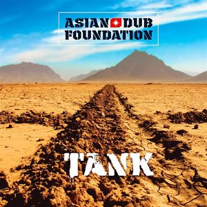 ASIAN DUB FUNDATION  Tank