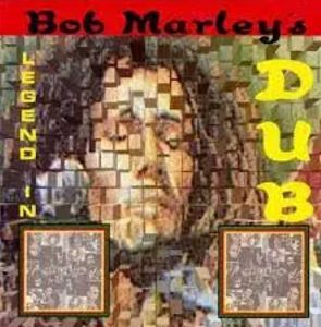 BOB MARLEY  Bob Marley's Legend In Dub