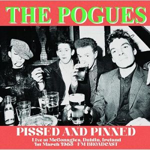 POGUES Pissed And Pinned. Live At Mcgonagle’s, Dublin, Ireland, 01.03.1985