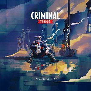 CRIMINAL TANGO  Karuzo (niebieski winyl)