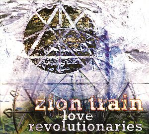 ZION TRAIN  Love revolutionaries