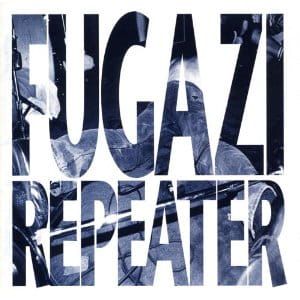 FUGAZI  Repeater + 3 songs