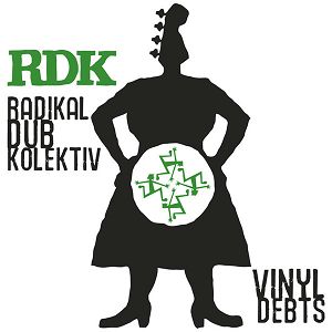 RADIKAL DUB KOLEKTIV  Vinyl Debts