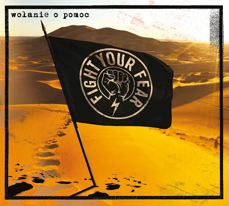 FIGHT YOUR FEAR  Wołanie o pomoc