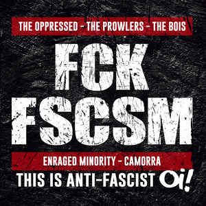 FCK FSCSM  This Is Anti-fascist Oi!