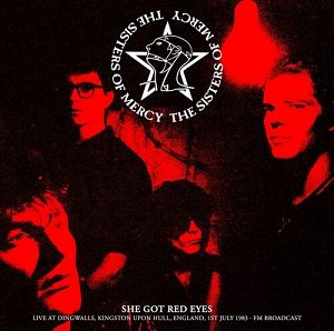 SISTERS OF MERCY  She Got Red Eyes