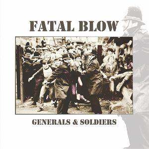 FATAL BLOW  Generals & Soldiers