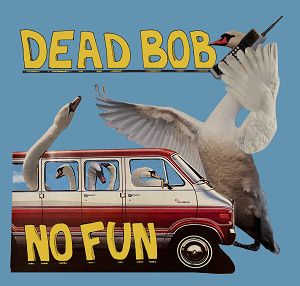 DEAD BOB  No Fun (żólty winyl)