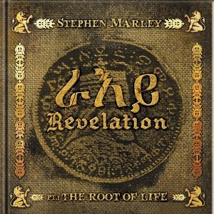 STEPHEN MARLEY  Revelation Part 1: The Roots of Life