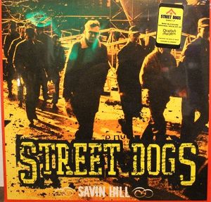 STREET DOGS  Savin Hill