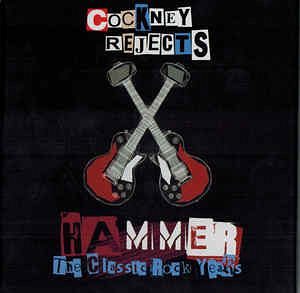 COCKNEY REJECTS – Hammer (The Classic Rock Years) 4CD