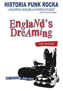 Historia Punk Rocka. England's Dreaming Jon Savage