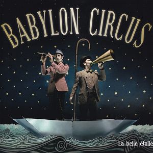 Babylon Circus  La Belle étoile
