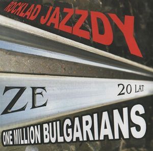 ONE MILLION BULGARIANS  Rocklad jazzdy