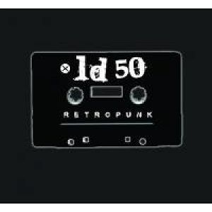 LD 50  Retropunk