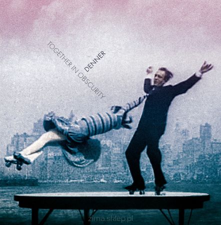 DENNER  Together in Obscurity