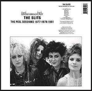 THE SLITS  The Peel Sessions 1977-1978-1981
