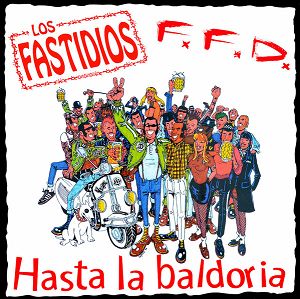 LOS FASTIDIOS / FFD  Hasta La Baldoria  (czerwony winyl)