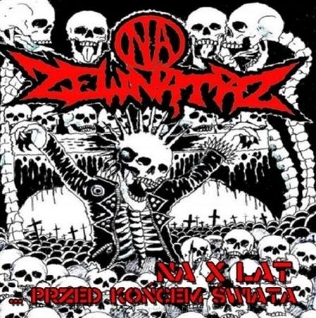 CD NA ZEWNĄTRZ  Na X lat ...przed końcem świata