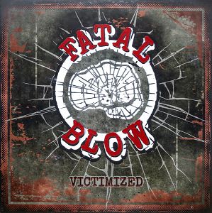 FATAL BLOW  Victimized LP + CD