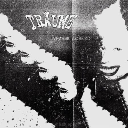 TRÄUME Wrzask / Obłęd
