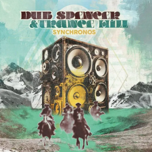 DUB SPENCER & TRANCE HILL  Synchronos