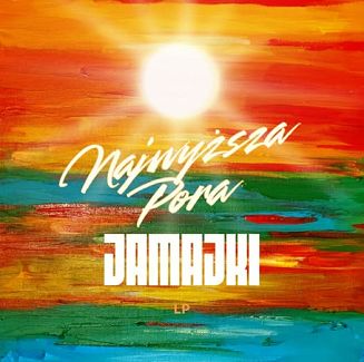 JAMAJKI  Najwyższa pora - 2