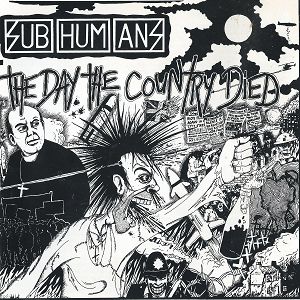 SUBHUMANS  The Day The Country Died