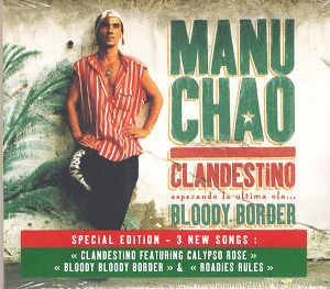 MANU CHAO  Clandestino / Bloody Border