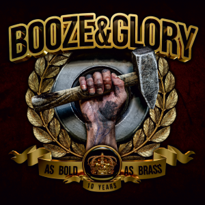 BOOZE & GLORY  As Bold As Brass