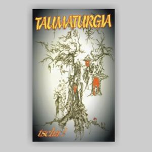 TAUMATURGIA  tscha!