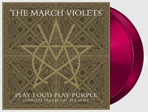 THE MARCH VIOLETS  Play Loud Play Purple: Complete Singles 1982 - 85 & More 2LP (purpurowy winyl)