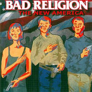 BAD RELIGION  The new America
