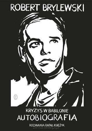 KRYZYS W BABILONIE Rafał Księżyk Robert Brylewski