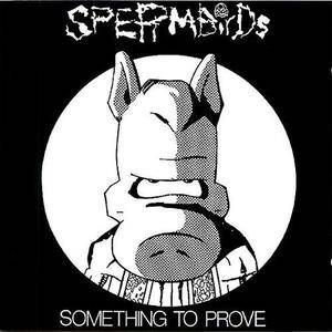 SPERMBIRDS  Something To Prove (transparent/pink winyl)