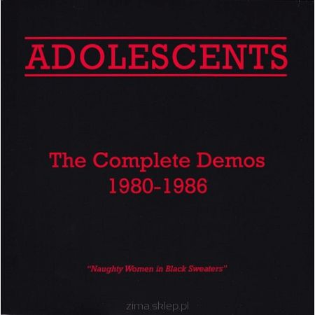 ADOLESCENTS  The Complete Demos 1980-1986