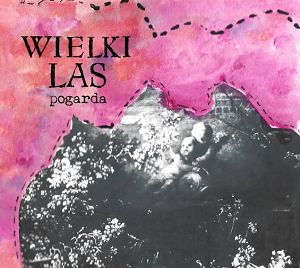 WIELKI LAS  Pogarda