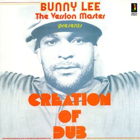 BUNNY LEE  Creation Of Dub