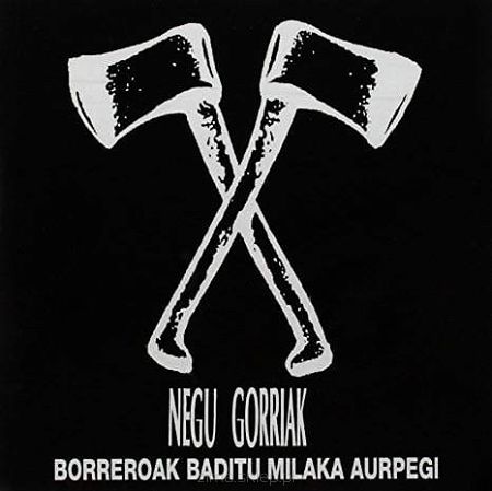 NEGU GORRIAK  Borreroak Baditu Milaka Aurpegi 2LP