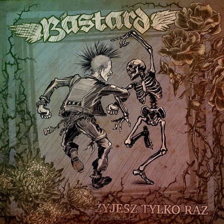 THE BASTARD Żyjesz tylko raz