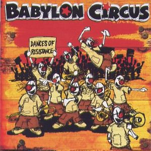 BABYLON CIRCUS  Dances Of Resistance 2LP