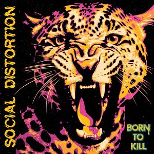 SOCIAL DISTORTION  Born to kill 2LP