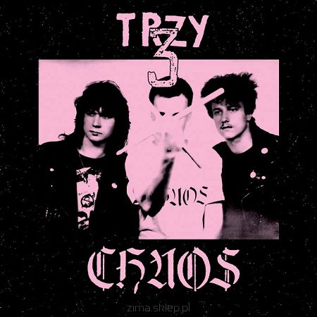 CHAOS  Trzy