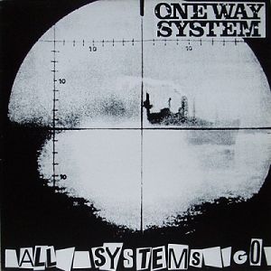 ONE WAY SYSTEM  All Systems Go