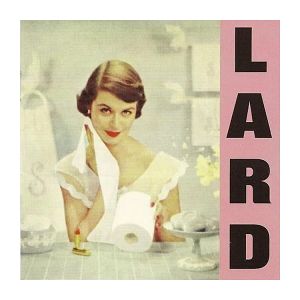 LARD  Pure Chewing Satisfaction