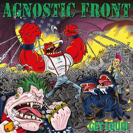 AGNOSTIC FRONT Get Loud!